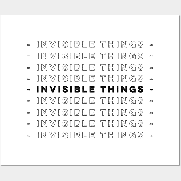 Invisible Things (Black Logo) Wall Art by usernate